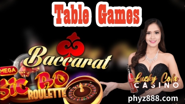 Ang Pinakatanyag na Lucky Cola Casino Games ng 2023 3 Lucky Cola Online Casino Table Games